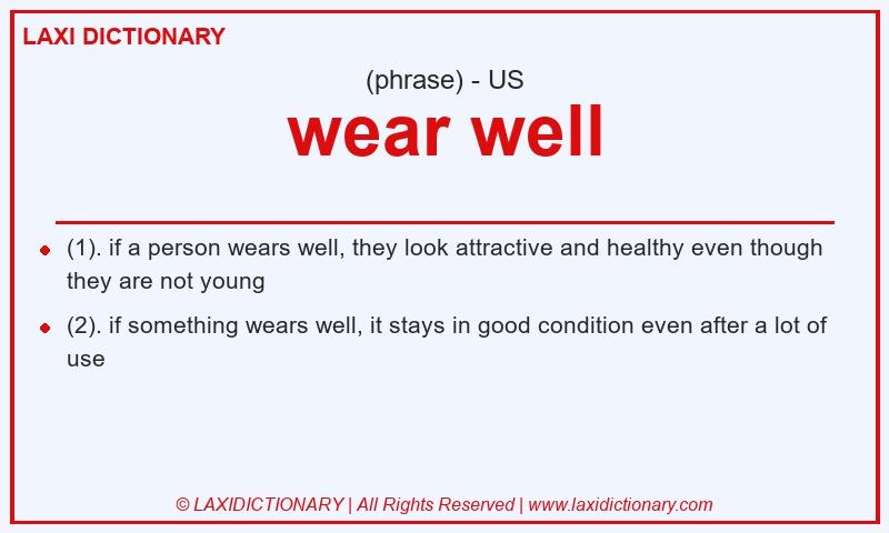 Definition wear well in American English