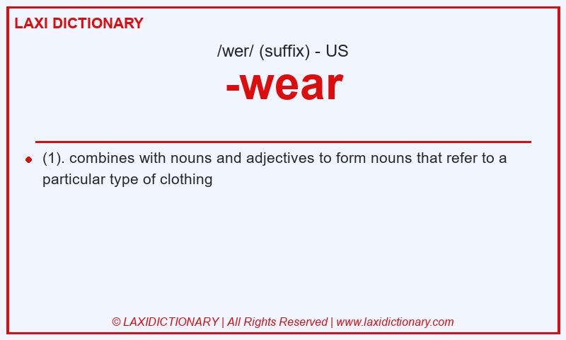 Definition -wear in American English