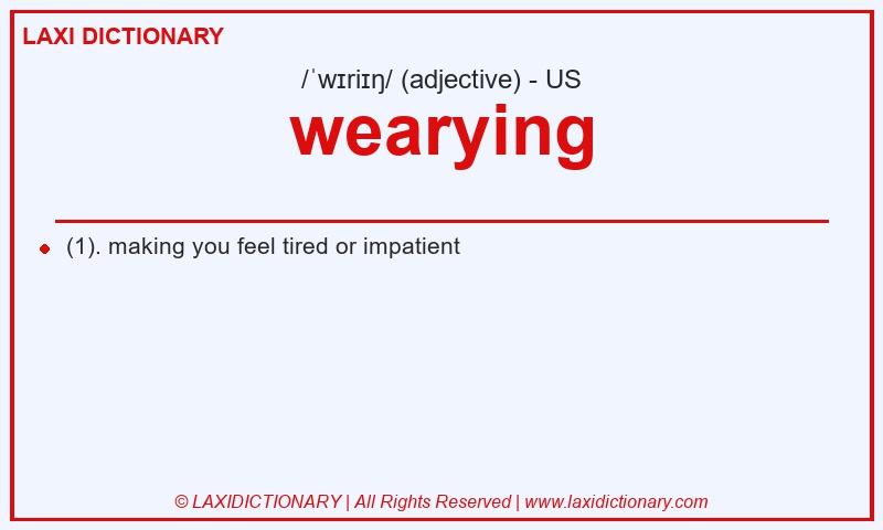 Definition wearying in American English