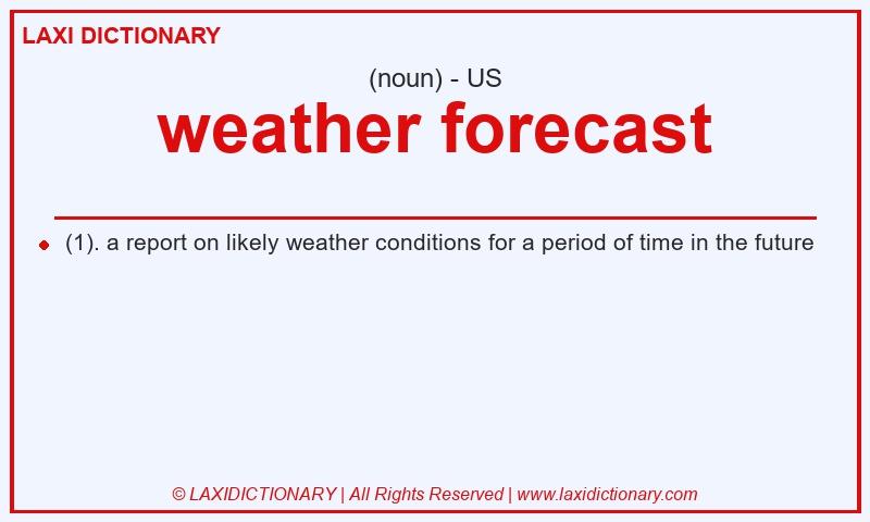 Definition weather forecast in American English