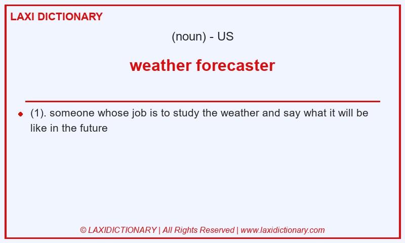 Definition weather forecaster in American English