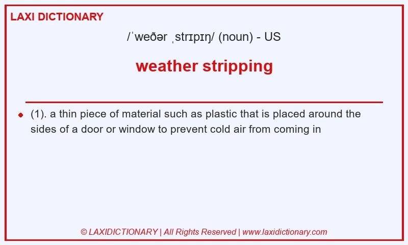 Definition weather stripping in American English