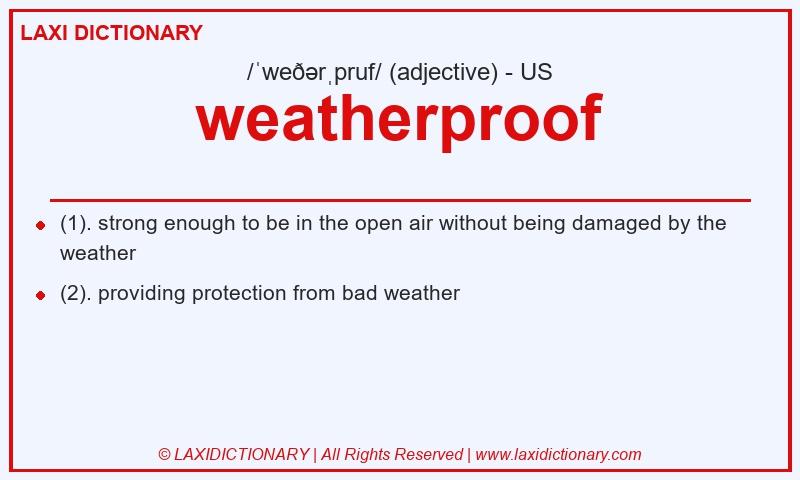 Definition weatherproof in American English