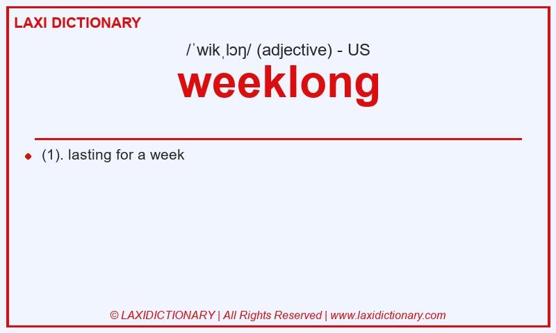 Definition weeklong in American English