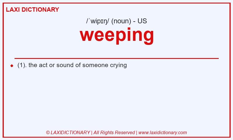 Definition weeping in American English