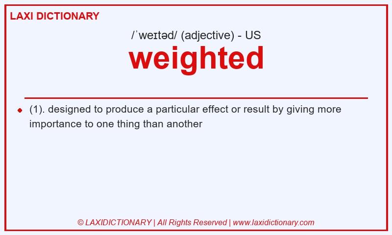 Definition weighted in American English