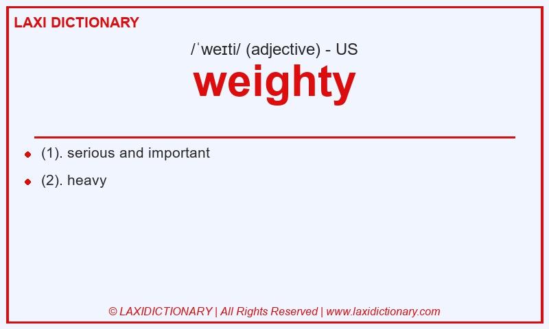 Definition weighty in American English