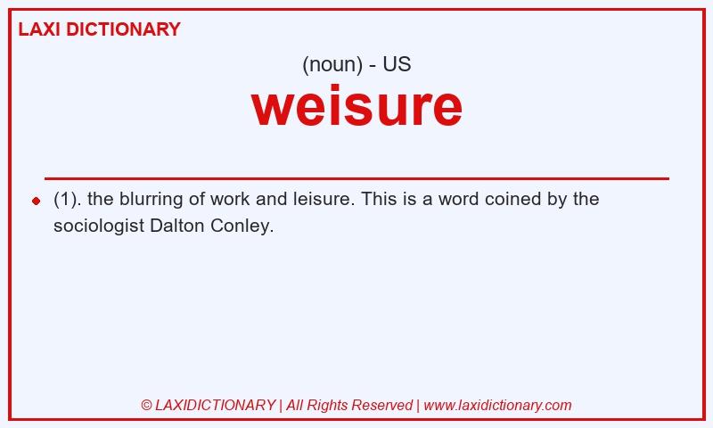 Definition weisure in American English