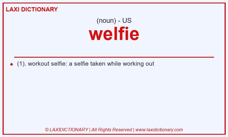 Definition welfie in American English