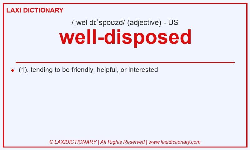 Definition well-disposed in American English