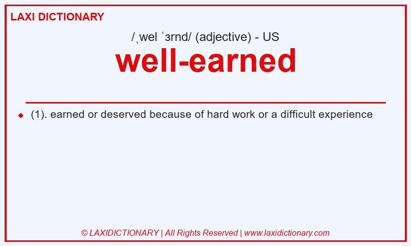 Definition well-earned in American English