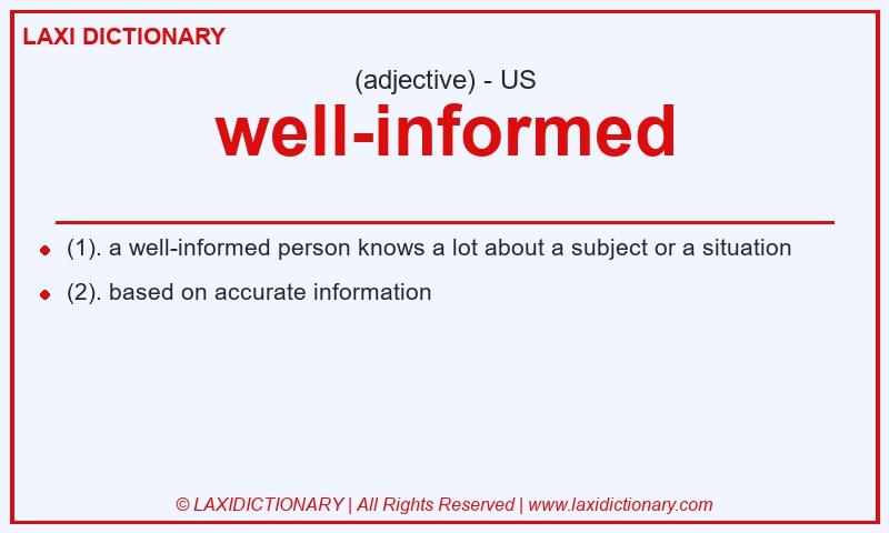 Definition well-informed in American English