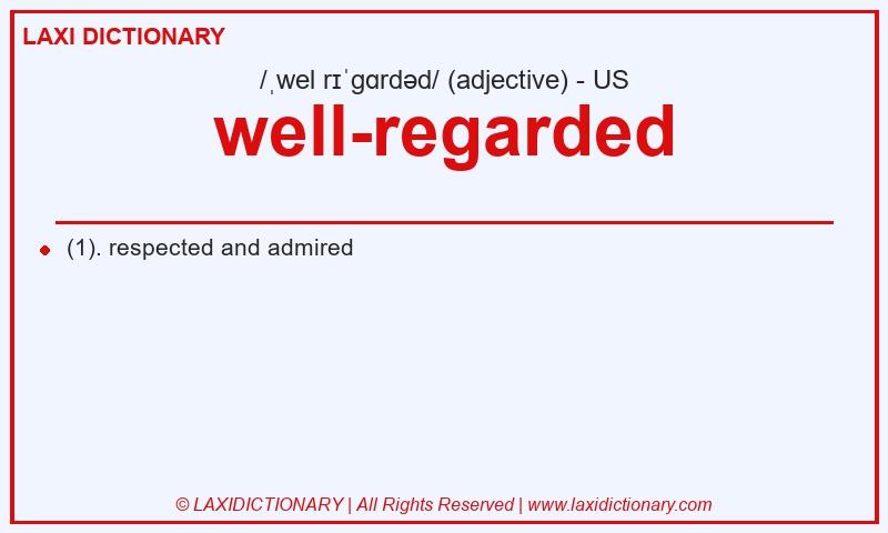 Definition well-regarded in American English