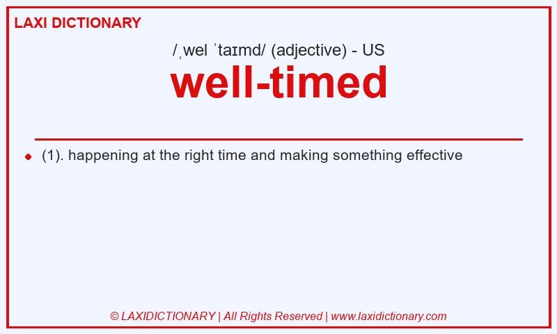 Definition well-timed in American English