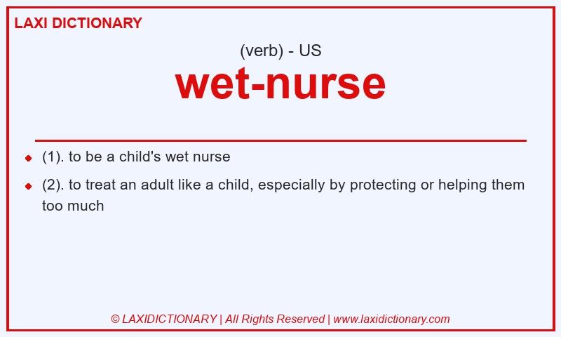 Definition wet-nurse in American English