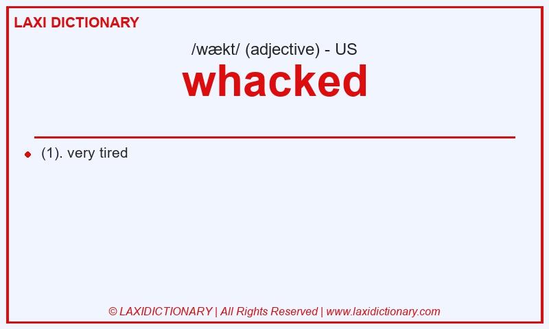 Definition whacked in American English