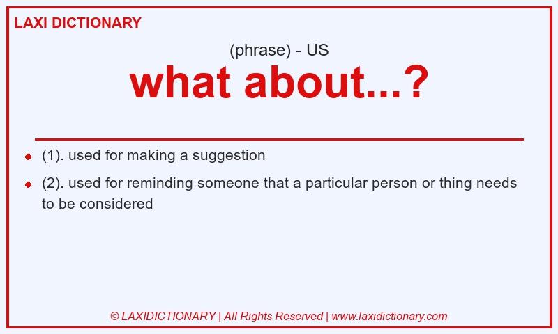 Definition what about...? in American English