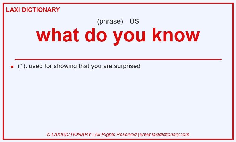 Definition what do you know in American English