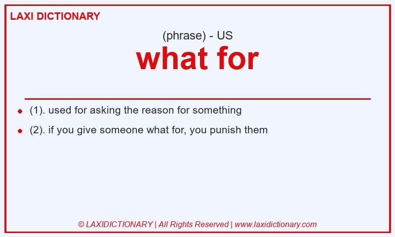 Definition what for in American English