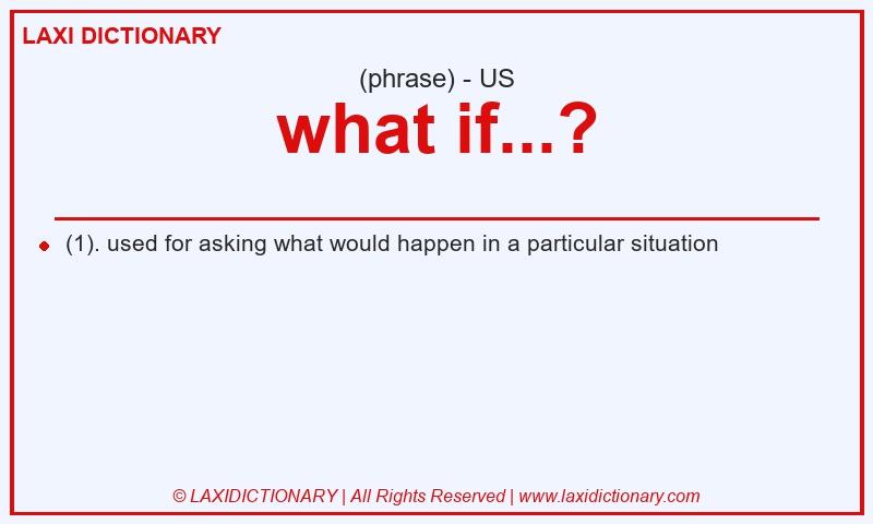 Definition what if...? in American English