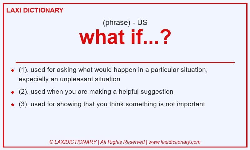 Definition what if...? in American English