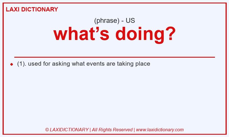 Definition what’s doing? in American English