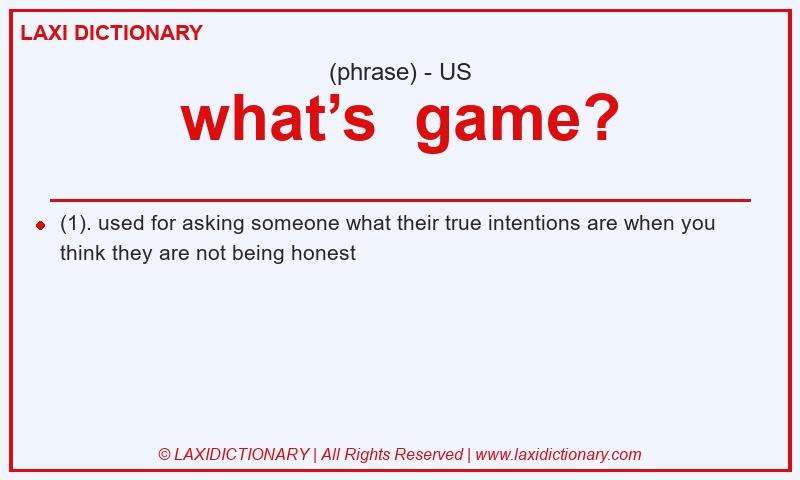 Definition what’s game? in American English