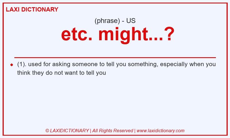 Definition  etc. might...? in American English
