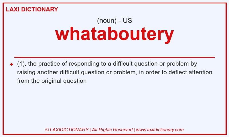 Definition whataboutery in American English