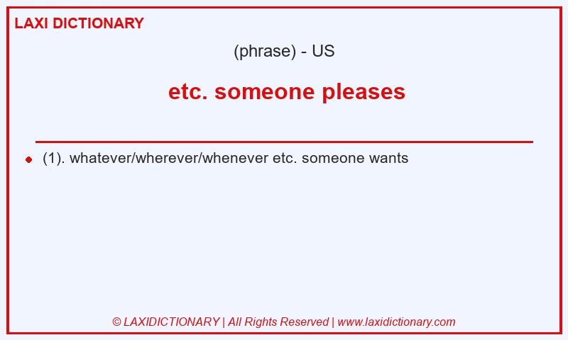 Definition etc. someone pleases in American English