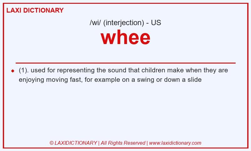Definition whee in American English