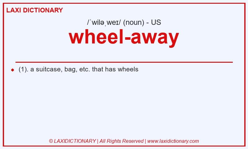 Definition wheel-away in American English