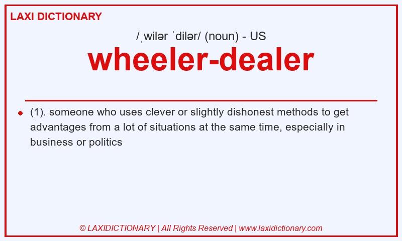 Definition wheeler-dealer in American English