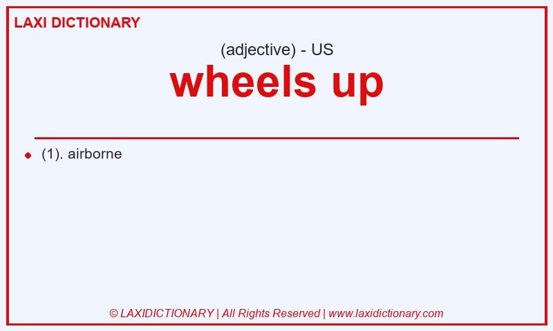 Definition wheels up in American English