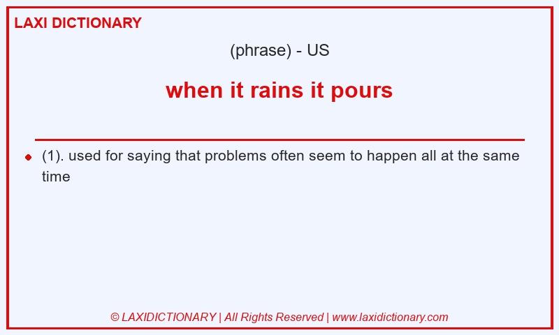 Definition when it rains it pours in American English