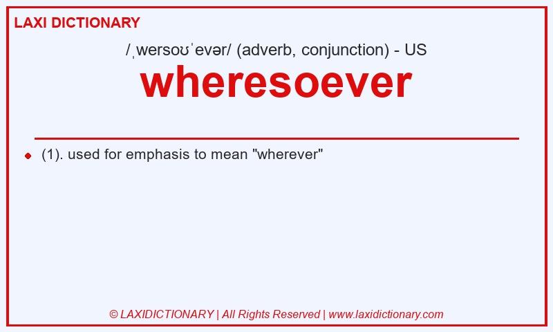 Definition wheresoever in American English