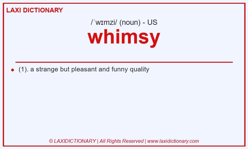 Definition whimsy in American English