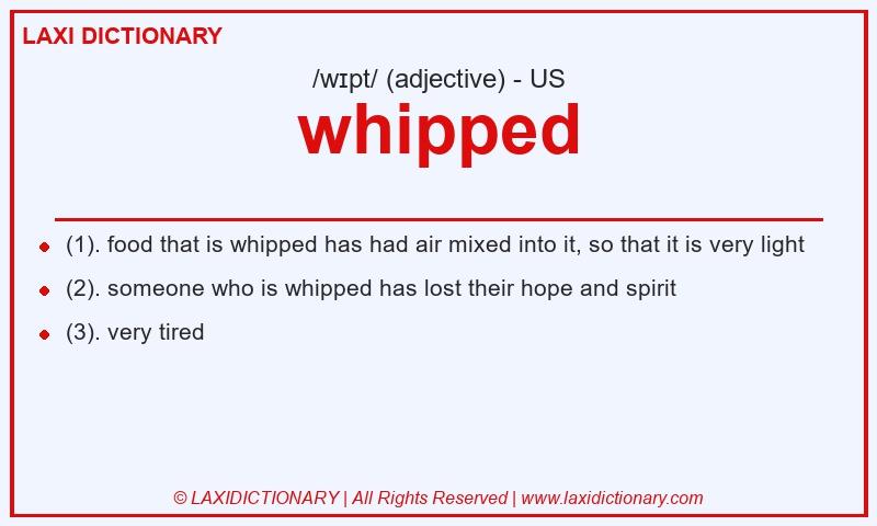 Definition whipped in American English