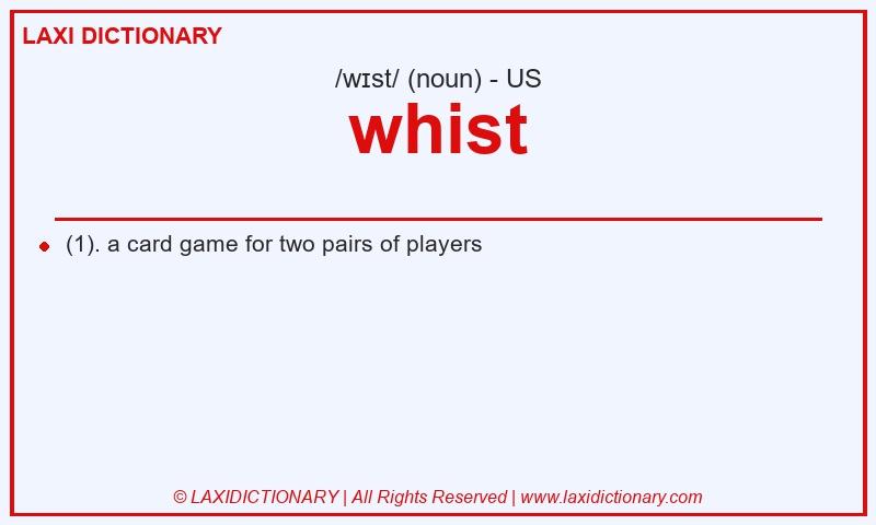 Definition whist in American English
