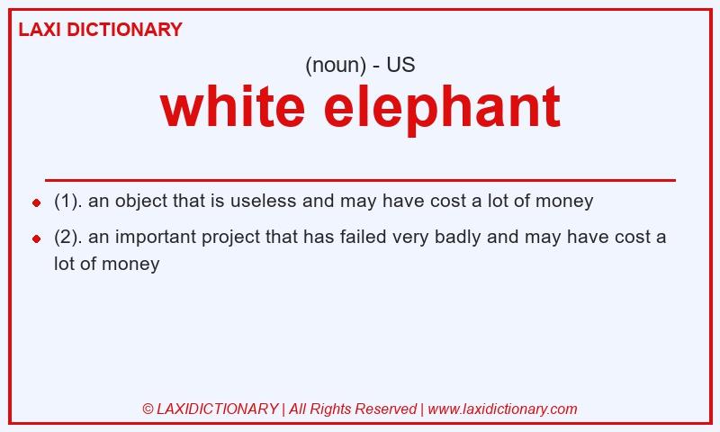 Definition white elephant in American English