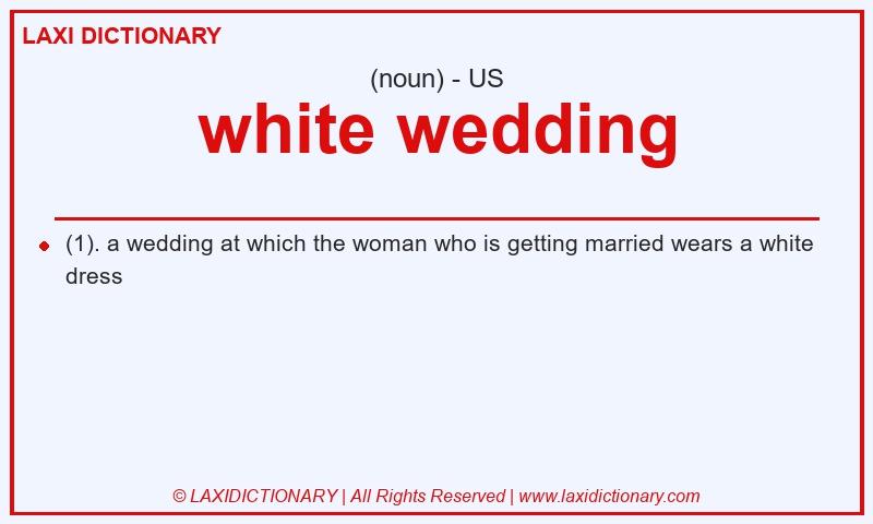 Definition white wedding in American English