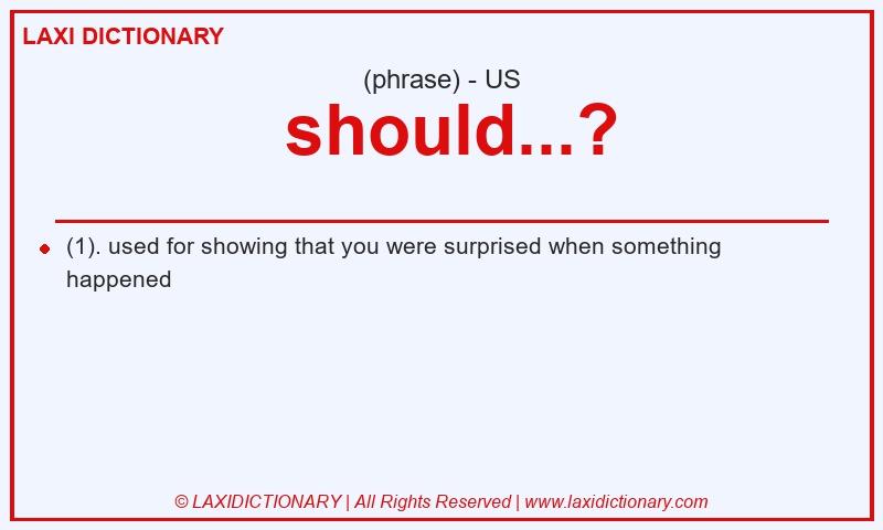 Definition should...? in American English