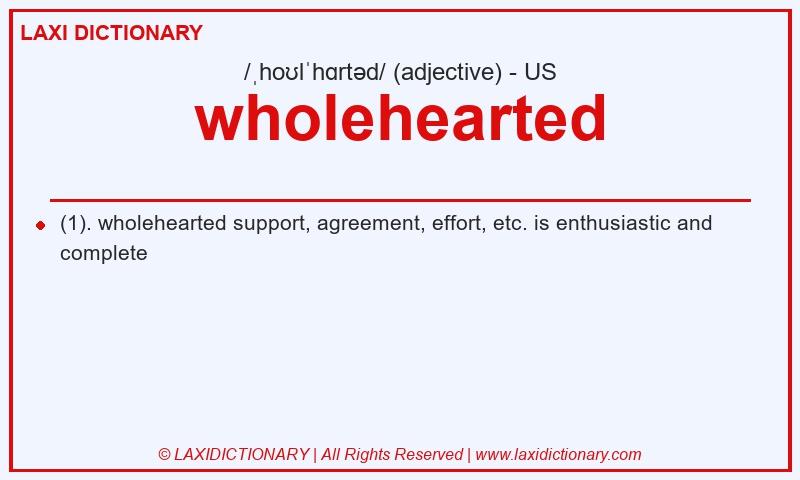 Definition wholehearted in American English