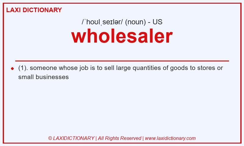 Definition wholesaler in American English
