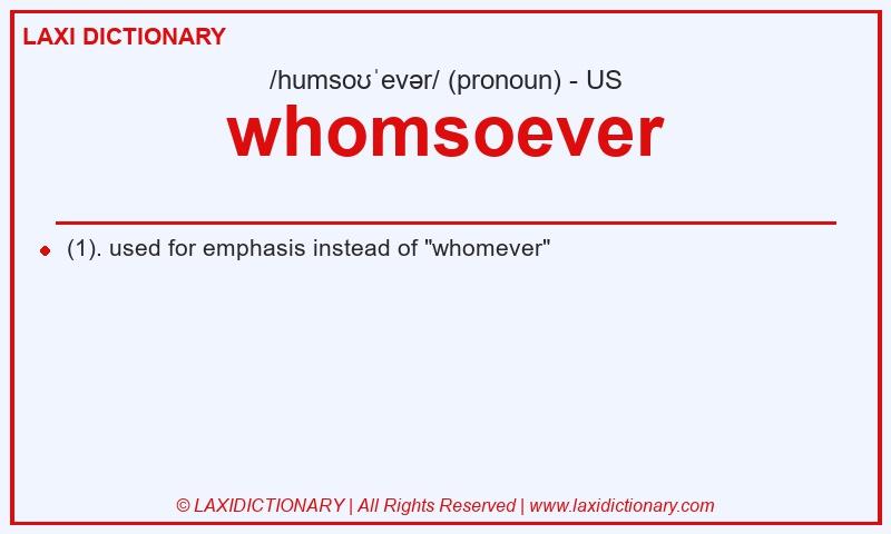 Definition whomsoever in American English