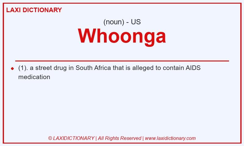 Definition Whoonga in American English