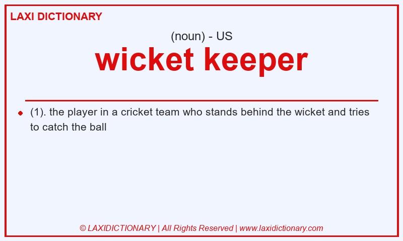 Definition wicket keeper in American English