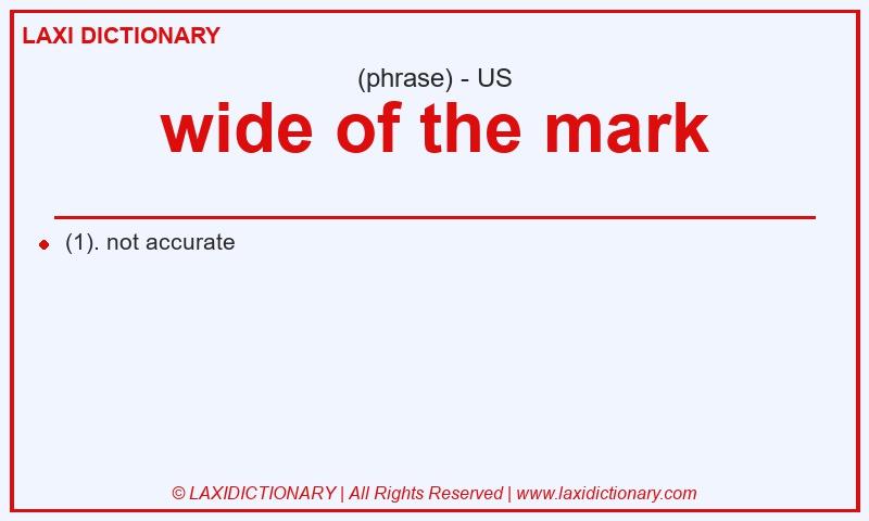 Definition wide of the mark in American English