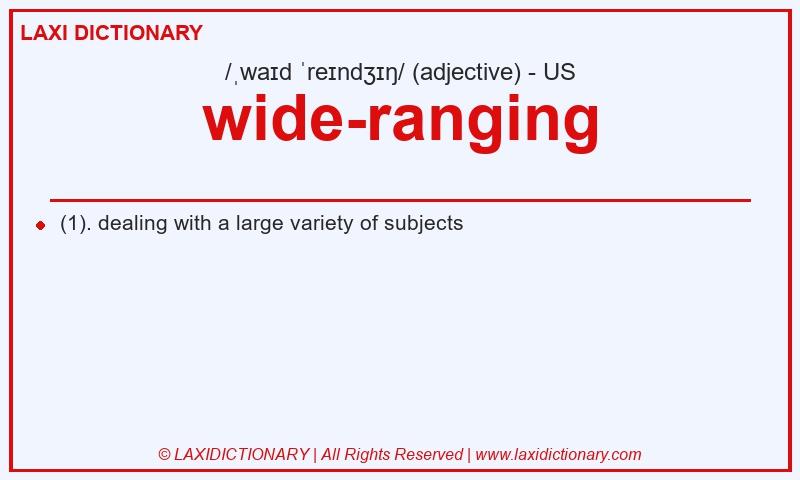 Definition wide-ranging in American English