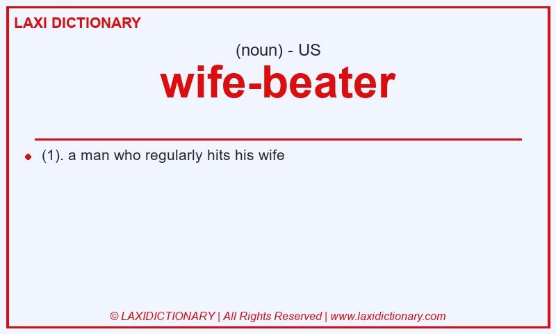 Definition wife-beater in American English